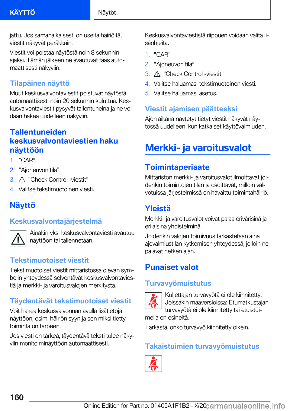 BMW M5 2021  Omistajan Käsikirja (in Finnish) �j�a�t�t�u�.��J�o�s��s�a�m�a�n�a�i�k�a�i�s�e�s�t�i��o�n��u�s�e�i�t�a��h�