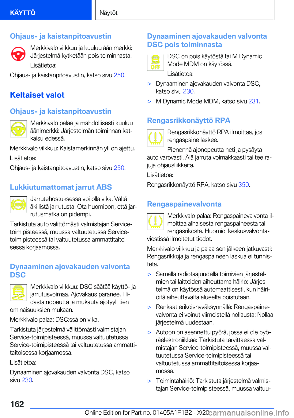 BMW M5 2021  Omistajan Käsikirja (in Finnish) �O�h�j�a�u�s�-��j�a��k�a�i�s�t�a�n�p�i�t�o�a�v�u�s�t�i�n�M�e�r�k�k�i�v�a�l�o��v�i�l�k�k�u�u��j�a��k�u�u�l�u�u��