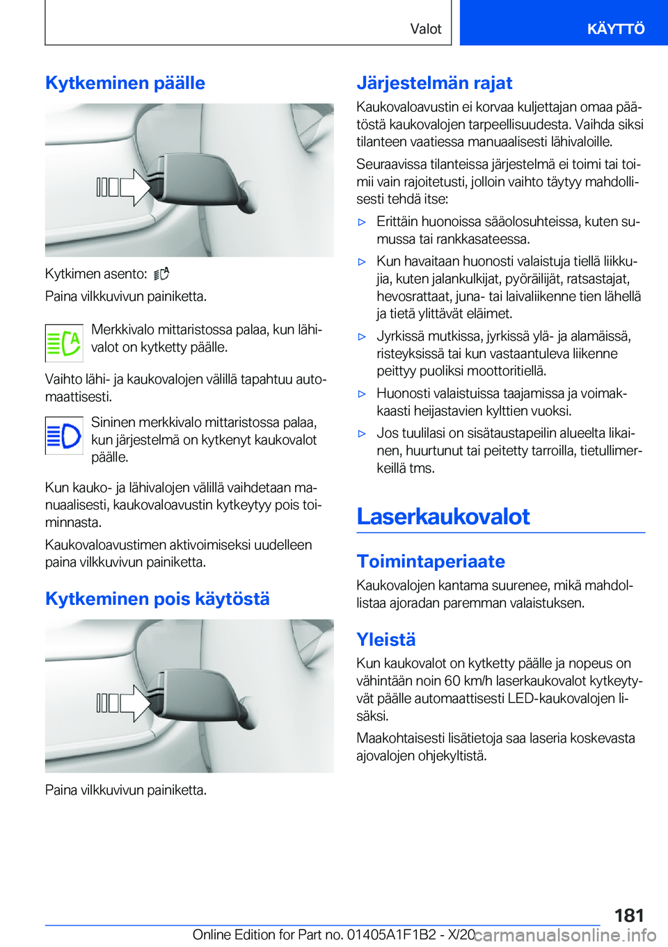 BMW M5 2021  Omistajan Käsikirja (in Finnish) �K�y�t�k�e�m�i�n�e�n��p�