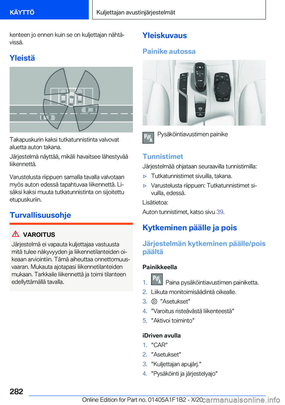 BMW M5 2021  Omistajan Käsikirja (in Finnish) �k�e�n�t�e�e�n��j�o��e�n�n�e�n��k�u�i�n��s�e��o�n��k�u�l�j�e�t�t�a�j�a�n��n�