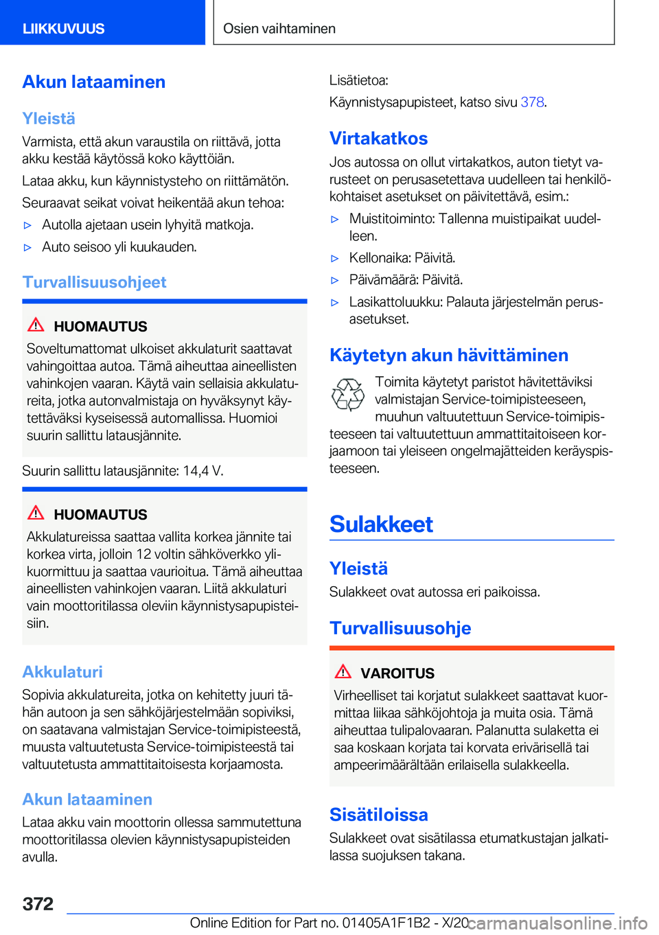 BMW M5 2021  Omistajan Käsikirja (in Finnish) �A�k�u�n��l�a�t�a�a�m�i�n�e�n�Y�l�e�i�s�t�