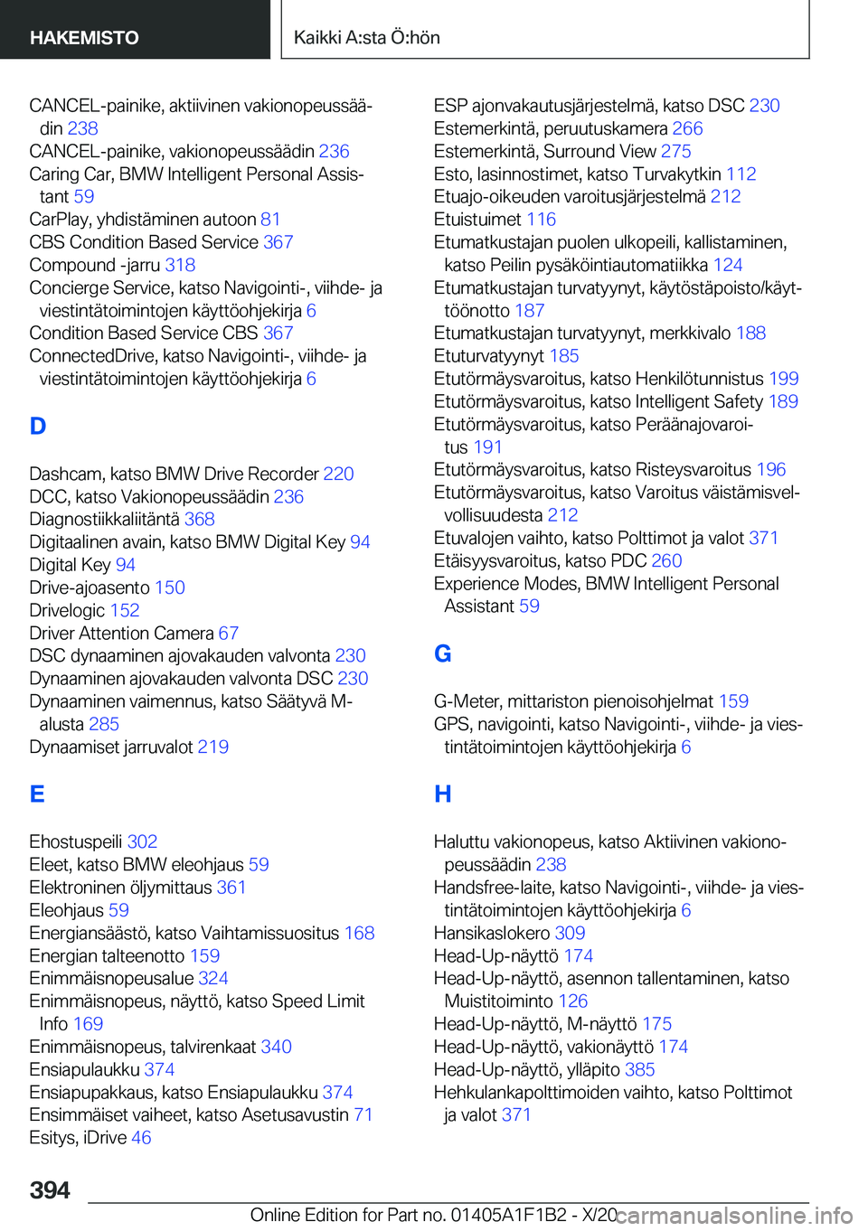 BMW M5 2021  Omistajan Käsikirja (in Finnish) �C�A�N�C�E�L�-�p�a�i�n�i�k�e�,��a�k�t�i�i�v�i�n�e�n��v�a�k�i�o�n�o�p�e�u�s�s�