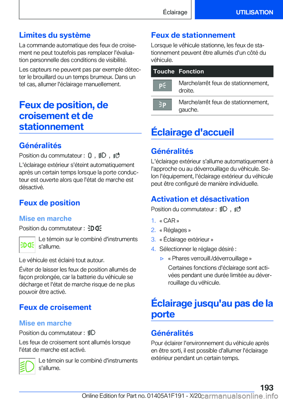 BMW M5 2021  Notices Demploi (in French) �L�i�m�i�t�e�s��d�u��s�y�s�t�è�m�e
�L�a��c�o�m�m�a�n�d�e��a�u�t�o�m�a�t�i�q�u�e��d�e�s��f�e�u�x��d�e��c�r�o�i�s�ej �m�e�n�t��n�e��p�e�u�t��t�o�u�t�e�f�o�i�s��p�a�s��r�e�m�p�l�a�c�e�r��