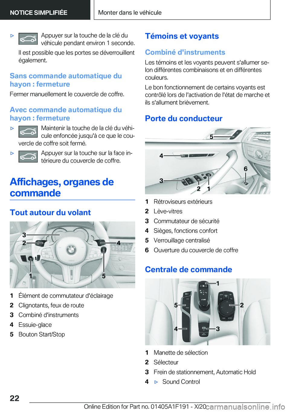 BMW M5 2021  Notices Demploi (in French) 'x�A�p�p�u�y�e�r��s�u�r��l�a��t�o�u�c�h�e��d�e��l�a��c�l�é��d�u�v�é�h�i�c�u�l�e��p�e�n�d�a�n�t��e�n�v�i�r�o�n��1��s�e�c�o�n�d�e�.
�I�l��e�s�t��p�o�s�s�i�b�l�e��q�u�e��l�e�s��p�o�