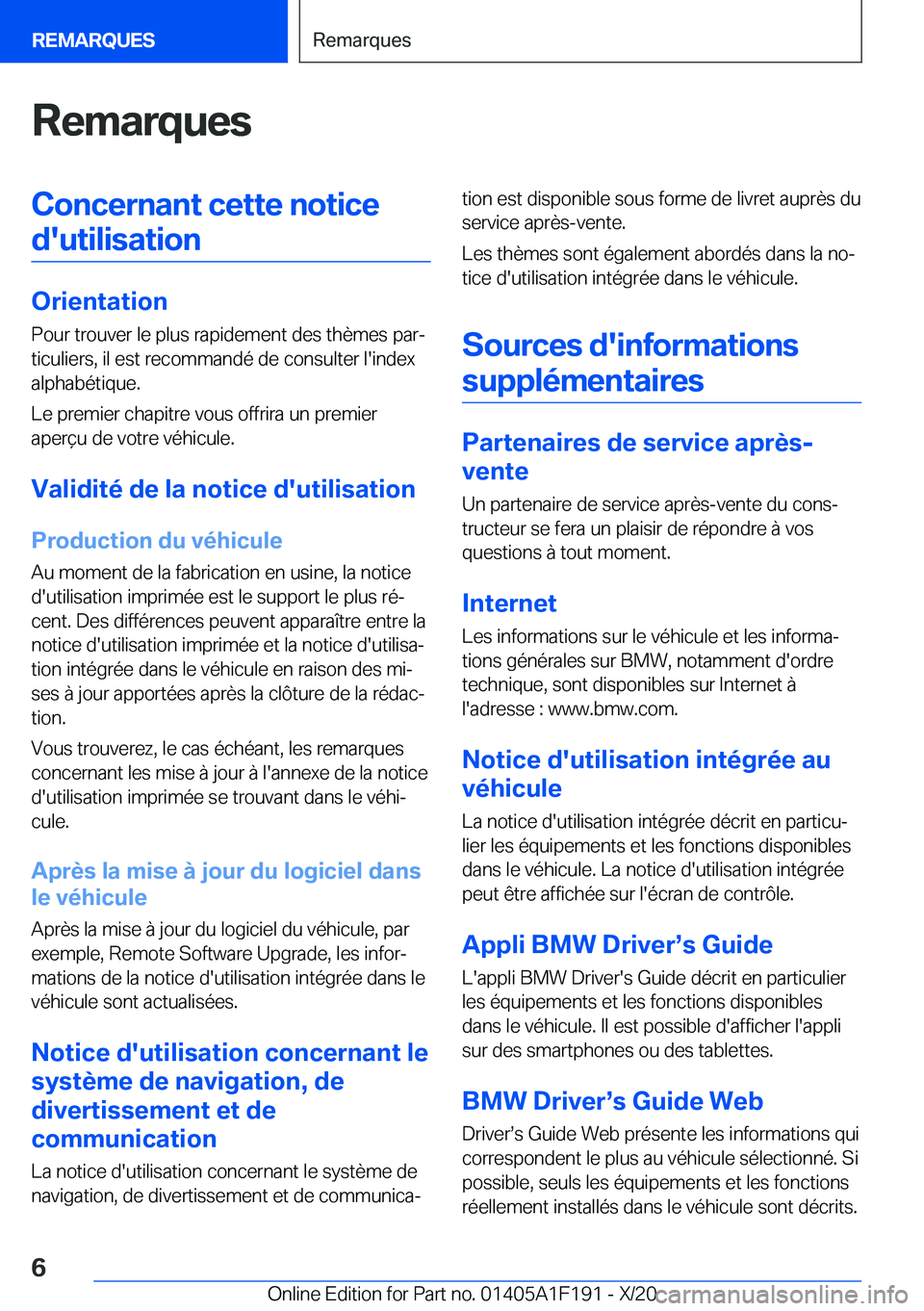BMW M5 2021  Notices Demploi (in French) �R�e�m�a�r�q�u�e�s�C�o�n�c�e�r�n�a�n�t��c�e�t�t�e��n�o�t�i�c�e�d�'�u�t�i�l�i�s�a�t�i�o�n
�O�r�i�e�n�t�a�t�i�o�n �P�o�u�r��t�r�o�u�v�e�r��l�e��p�l�u�s��r�a�p�i�d�e�m�e�n�t��d�e�s��t�h�è�m�