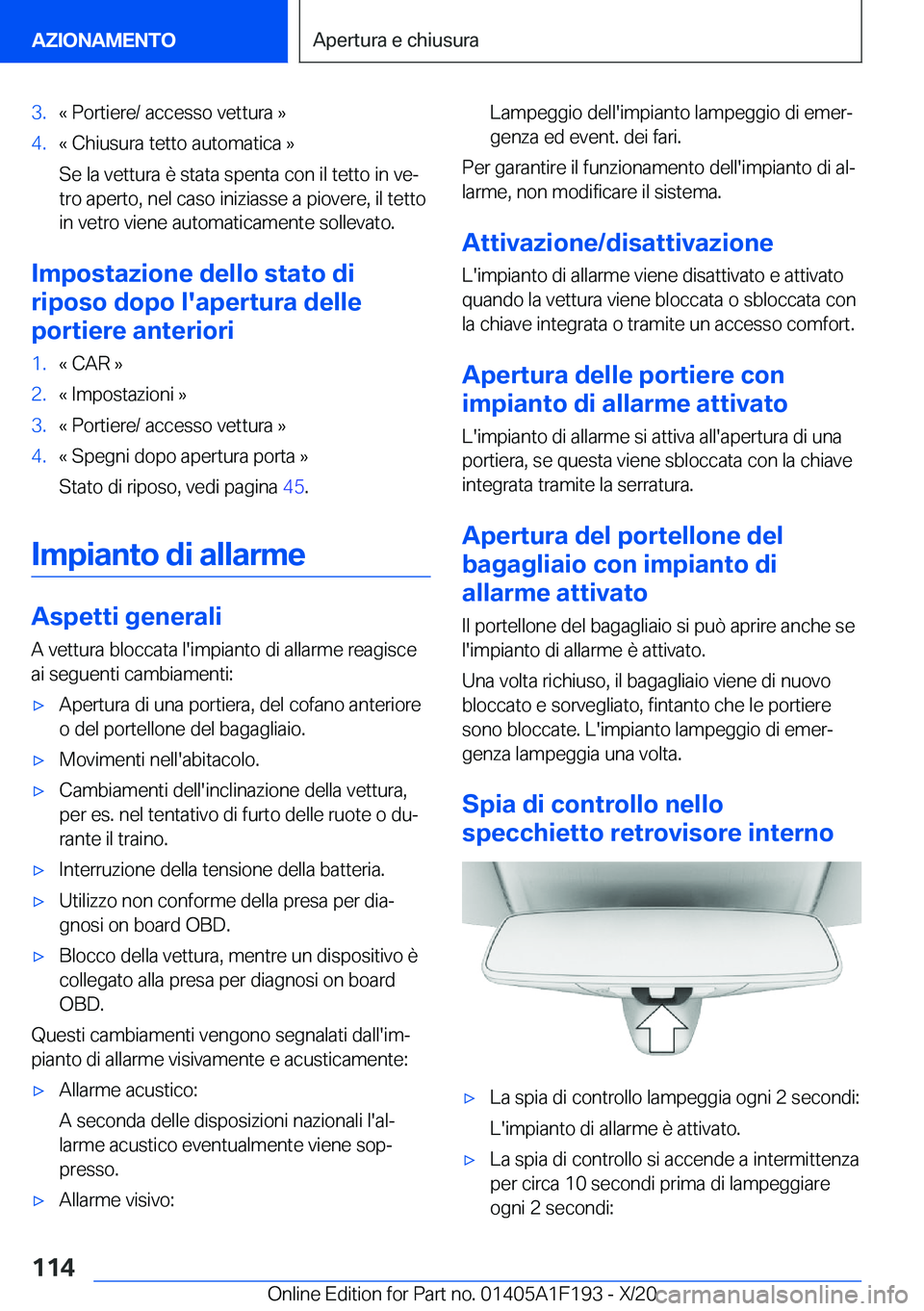 BMW M5 2021  Libretti Di Uso E manutenzione (in Italian) �3�.�«��P�o�r�t�i�e�r�e�/��a�c�c�e�s�s�o��v�e�t�t�u�r�a��{�4�.�«��C�h�i�u�s�u�r�a��t�e�t�t�o��a�u�t�o�m�a�t�i�c�a��{
�S�e��l�a��v�e�t�t�u�r�a��è��s�t�a�t�a��s�p�e�n�t�a��c�o�n��i�l�