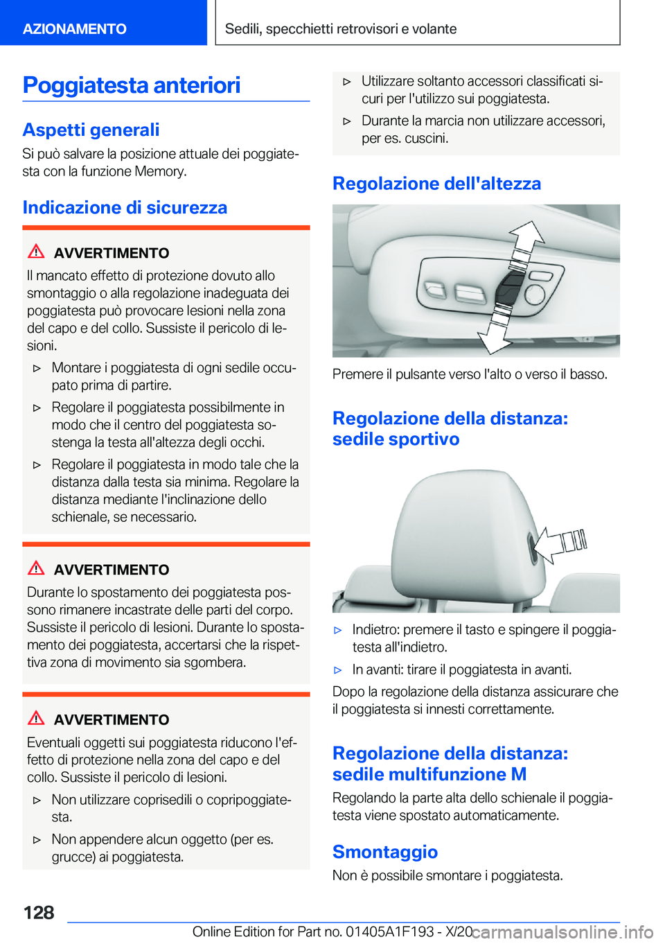 BMW M5 2021  Libretti Di Uso E manutenzione (in Italian) �P�o�g�g�i�a�t�e�s�t�a��a�n�t�e�r�i�o�r�i
�A�s�p�e�t�t�i��g�e�n�e�r�a�l�i
�S�i��p�u�