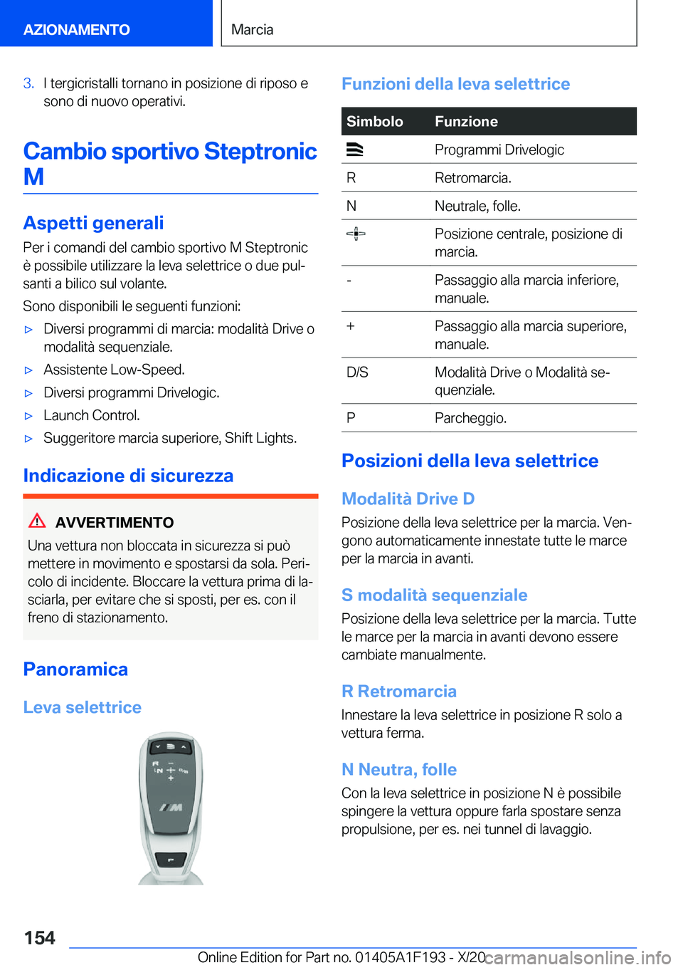 BMW M5 2021  Libretti Di Uso E manutenzione (in Italian) �3�.�I��t�e�r�g�i�c�r�i�s�t�a�l�l�i��t�o�r�n�a�n�o��i�n��p�o�s�i�z�i�o�n�e��d�i��r�i�p�o�s�o��e�s�o�n�o��d�i��n�u�o�v�o��o�p�e�r�a�t�i�v�i�.
�C�a�m�b�i�o��s�p�o�r�t�i�v�o��S�t�e�p�t�r�o�n�