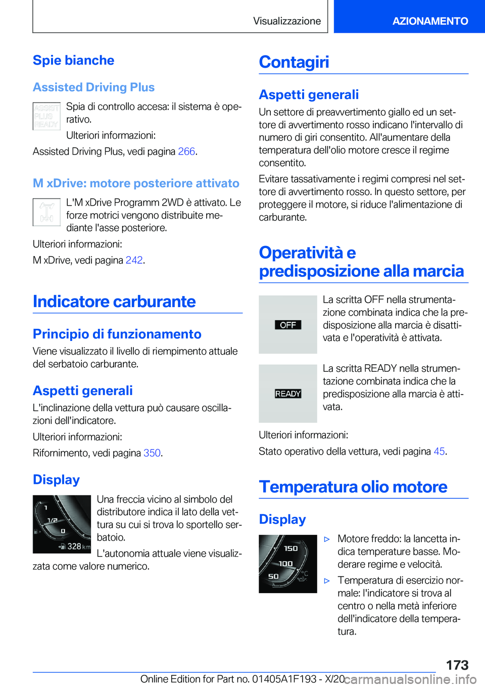 BMW M5 2021  Libretti Di Uso E manutenzione (in Italian) �S�p�i�e��b�i�a�n�c�h�e
�A�s�s�i�s�t�e�d��D�r�i�v�i�n�g��P�l�u�s �S�p�i�a��d�i��c�o�n�t�r�o�l�l�o��a�c�c�e�s�a�:��i�l��s�i�s�t�e�m�a��è��o�p�eª�r�a�t�i�v�o�.
�U�l�t�e�r�i�o�r�i��i�n�f�o�