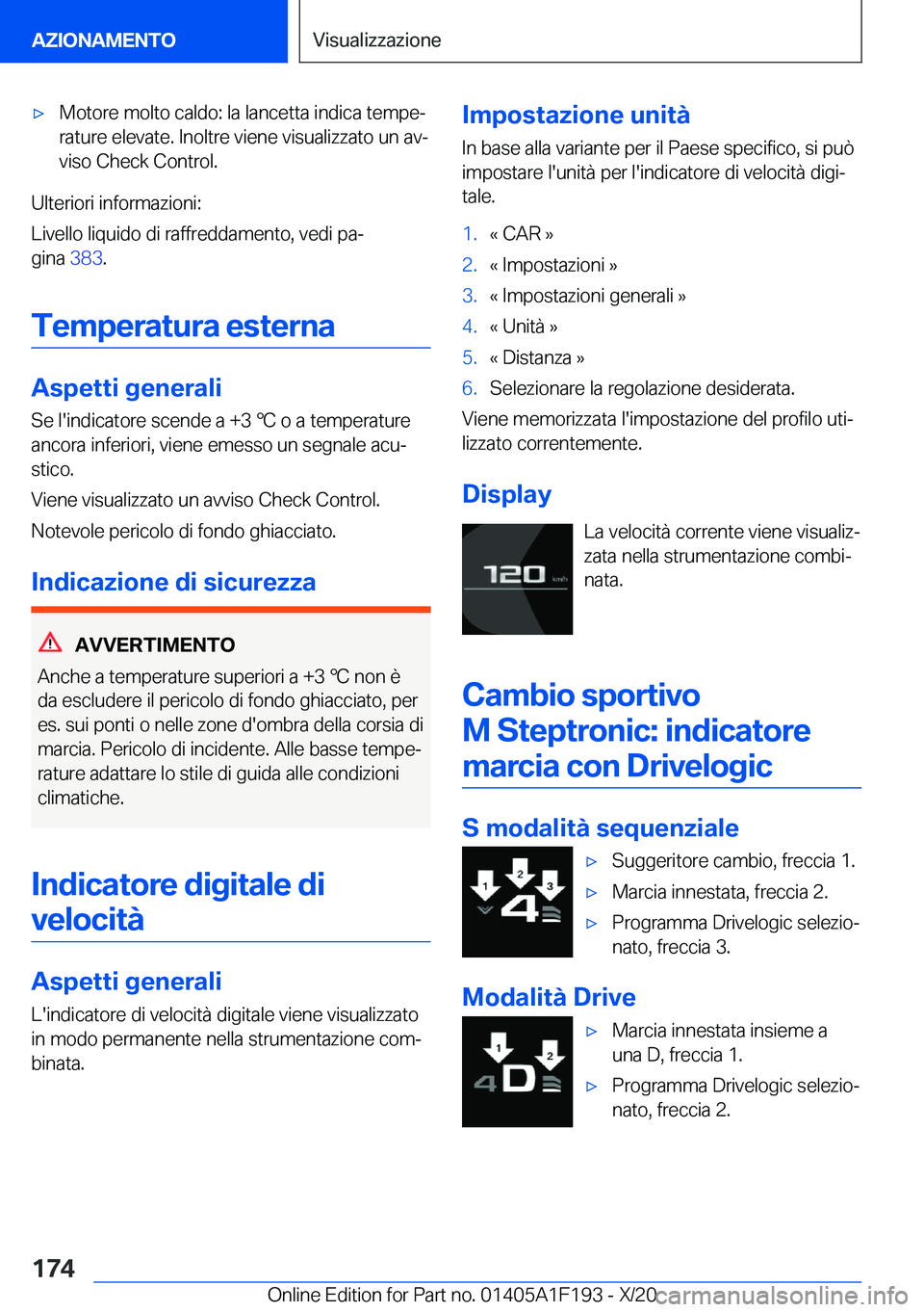 BMW M5 2021  Libretti Di Uso E manutenzione (in Italian) 'x�M�o�t�o�r�e��m�o�l�t�o��c�a�l�d�o�:��l�a��l�a�n�c�e�t�t�a��i�n�d�i�c�a��t�e�m�p�eª
�r�a�t�u�r�e��e�l�e�v�a�t�e�.��I�n�o�l�t�r�e��v�i�e�n�e��v�i�s�u�a�l�i�z�z�a�t�o��u�n��a�vª �v