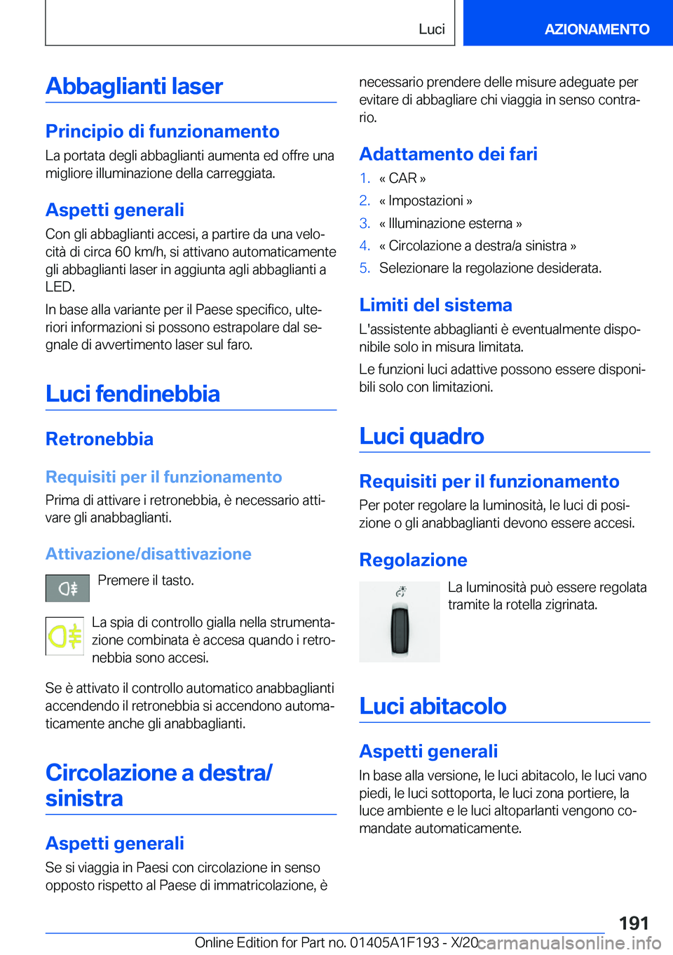 BMW M5 2021  Libretti Di Uso E manutenzione (in Italian) �A�b�b�a�g�l�i�a�n�t�i��l�a�s�e�r
�P�r�i�n�c�i�p�i�o��d�i��f�u�n�z�i�o�n�a�m�e�n�t�o
�L�a��p�o�r�t�a�t�a��d�e�g�l�i��a�b�b�a�g�l�i�a�n�t�i��a�u�m�e�n�t�a��e�d��o�f�f�r�e��u�n�a
�m�i�g�l�i�o�