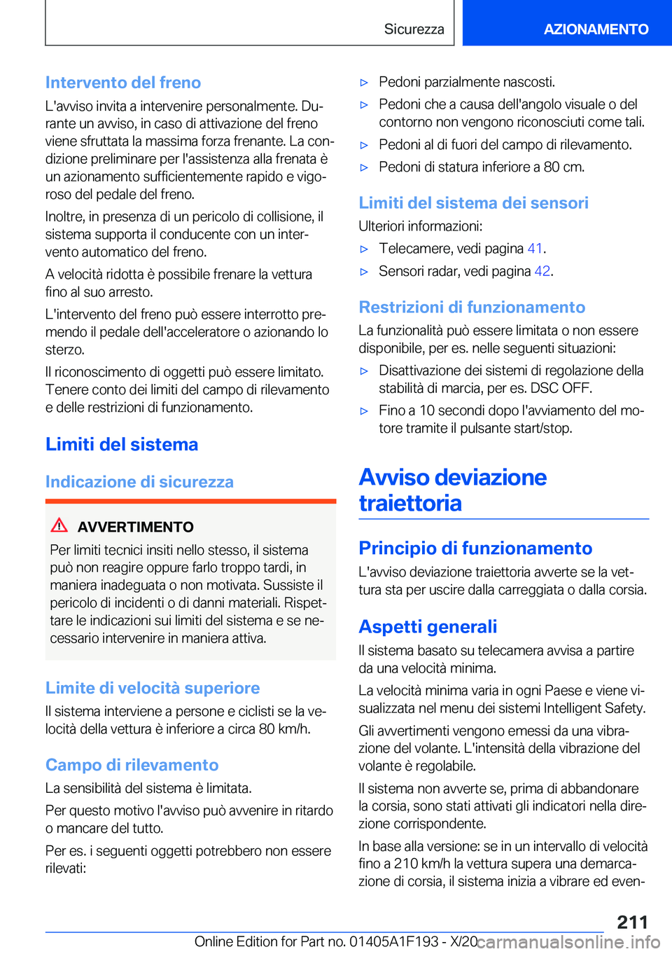 BMW M5 2021  Libretti Di Uso E manutenzione (in Italian) �I�n�t�e�r�v�e�n�t�o��d�e�l��f�r�e�n�o
�L�'�a�v�v�i�s�o��i�n�v�i�t�a��a��i�n�t�e�r�v�e�n�i�r�e��p�e�r�s�o�n�a�l�m�e�n�t�e�.��D�uª
�r�a�n�t�e��u�n��a�v�v�i�s�o�,��i�n��c�a�s�o��d�i��