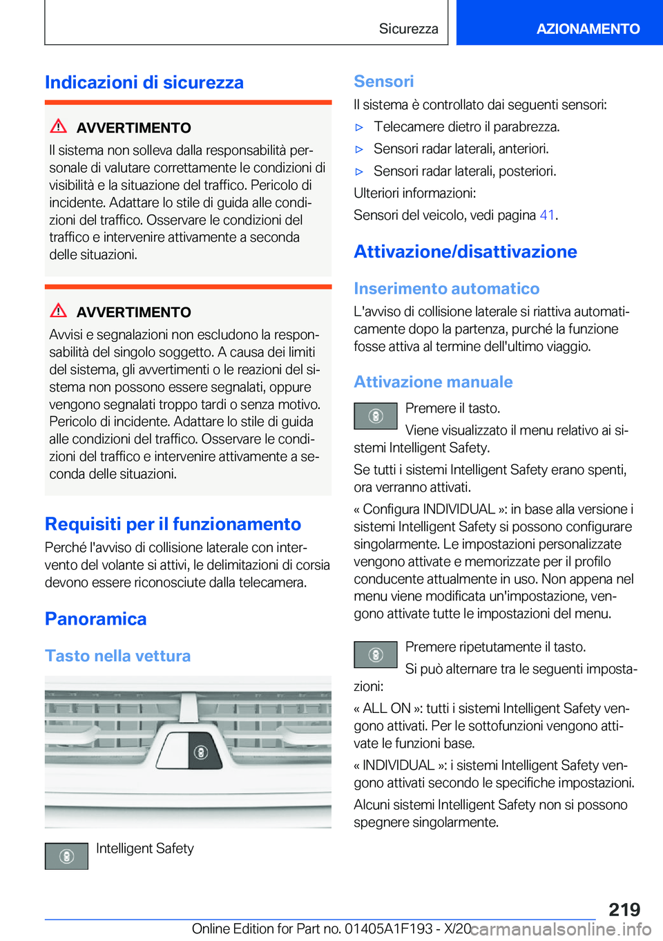 BMW M5 2021  Libretti Di Uso E manutenzione (in Italian) �I�n�d�i�c�a�z�i�o�n�i��d�i��s�i�c�u�r�e�z�z�a
�A�V�V�E�R�T�I�M�E�N�T�O
�I�l��s�i�s�t�e�m�a��n�o�n��s�o�l�l�e�v�a��d�a�l�l�a��r�e�s�p�o�n�s�a�b�i�l�i�t�