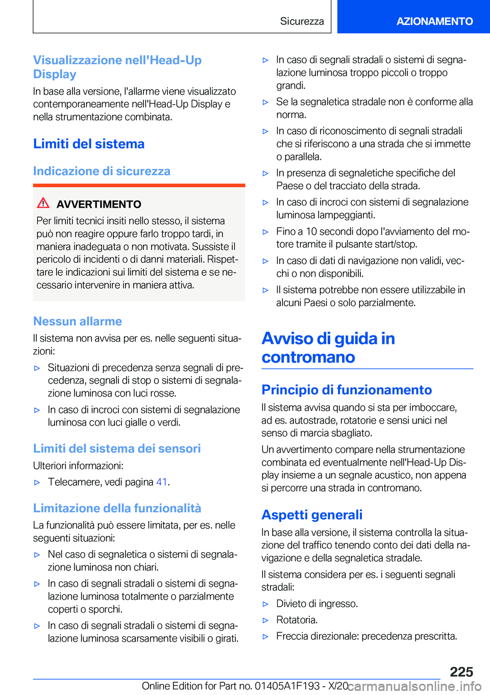 BMW M5 2021  Libretti Di Uso E manutenzione (in Italian) �V�i�s�u�a�l�i�z�z�a�z�i�o�n�e��n�e�l�l�'�H�e�a�d�-�U�p
�D�i�s�p�l�a�y
�I�n��b�a�s�e��a�l�l�a��v�e�r�s�i�o�n�e�,��l�'�a�l�l�a�r�m�e��v�i�e�n�e��v�i�s�u�a�l�i�z�z�a�t�o�c�o�n�t�e�m�p�o�r