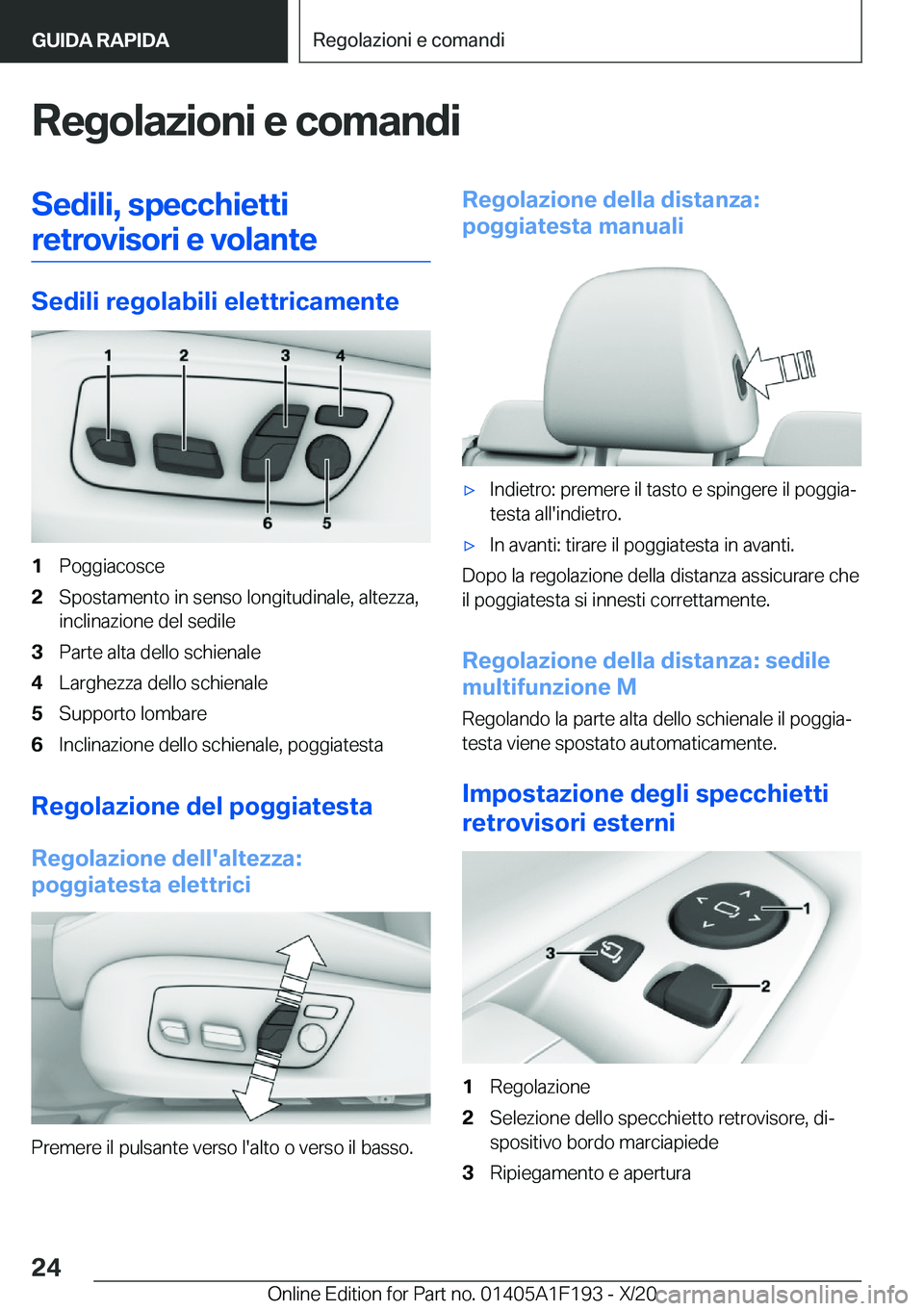 BMW M5 2021  Libretti Di Uso E manutenzione (in Italian) �R�e�g�o�l�a�z�i�o�n�i��e��c�o�m�a�n�d�i�S�e�d�i�l�i�,��s�p�e�c�c�h�i�e�t�t�i�r�e�t�r�o�v�i�s�o�r�i��e��v�o�l�a�n�t�e
�S�e�d�i�l�i��r�e�g�o�l�a�b�i�l�i��e�l�e�t�t�r�i�c�a�m�e�n�t�e
�1�P�o�g�g�i