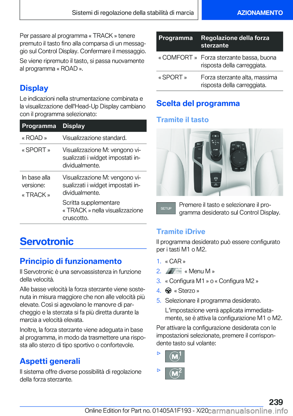 BMW M5 2021  Libretti Di Uso E manutenzione (in Italian) �P�e�r��p�a�s�s�a�r�e��a�l��p�r�o�g�r�a�m�m�a��«��T�R�A�C�K��{��t�e�n�e�r�e
�p�r�e�m�u�t�o��i�l��t�a�s�t�o��f�i�n�o��a�l�l�a��c�o�m�p�a�r�s�a��d�i��u�n��m�e�s�s�a�gª
�g�i�o��s�u�l�