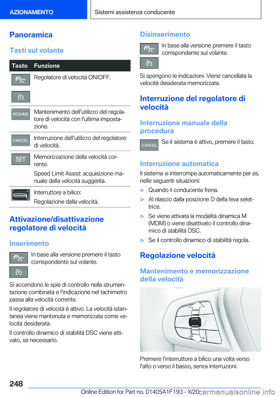 BMW M5 2021  Libretti Di Uso E manutenzione (in Italian) �P�a�n�o�r�a�m�i�c�a�T�a�s�t�i��s�u�l��v�o�l�a�n�t�e�T�a�s�t�o�F�u�n�z�i�o�n�e�R�e�g�o�l�a�t�o�r�e��d�i��v�e�l�o�c�i�t�