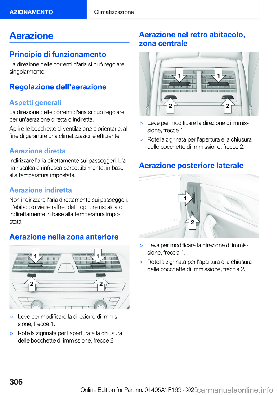 BMW M5 2021  Libretti Di Uso E manutenzione (in Italian) �A�e�r�a�z�i�o�n�e
�P�r�i�n�c�i�p�i�o��d�i��f�u�n�z�i�o�n�a�m�e�n�t�o�L�a��d�i�r�e�z�i�o�n�e��d�e�l�l�e��c�o�r�r�e�n�t�i��d�'�a�r�i�a��s�i��p�u�