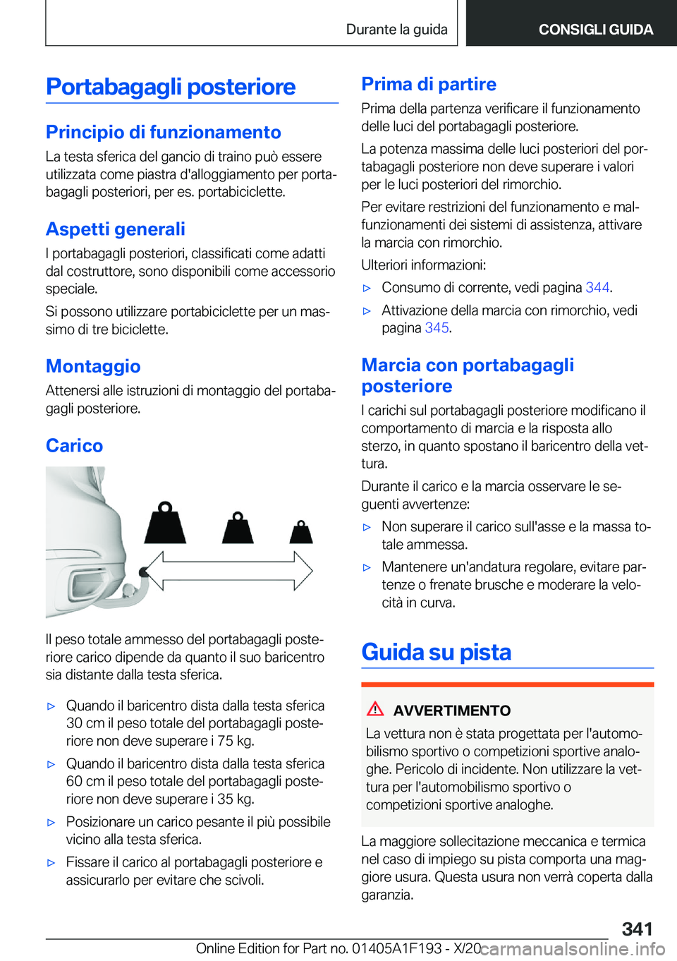 BMW M5 2021  Libretti Di Uso E manutenzione (in Italian) �P�o�r�t�a�b�a�g�a�g�l�i��p�o�s�t�e�r�i�o�r�e
�P�r�i�n�c�i�p�i�o��d�i��f�u�n�z�i�o�n�a�m�e�n�t�o
�L�a��t�e�s�t�a��s�f�e�r�i�c�a��d�e�l��g�a�n�c�i�o��d�i��t�r�a�i�n�o��p�u�