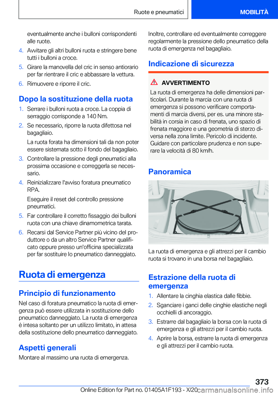 BMW M5 2021  Libretti Di Uso E manutenzione (in Italian) �e�v�e�n�t�u�a�l�m�e�n�t�e��a�n�c�h�e��i��b�u�l�l�o�n�i��c�o�r�r�i�s�p�o�n�d�e�n�t�i�a�l�l�e��r�u�o�t�e�.�4�.�A�v�v�i�t�a�r�e��g�l�i��a�l�t�r�i��b�u�l�l�o�n�i��r�u�o�t�a��e��s�t�r�i�n�g�e�r