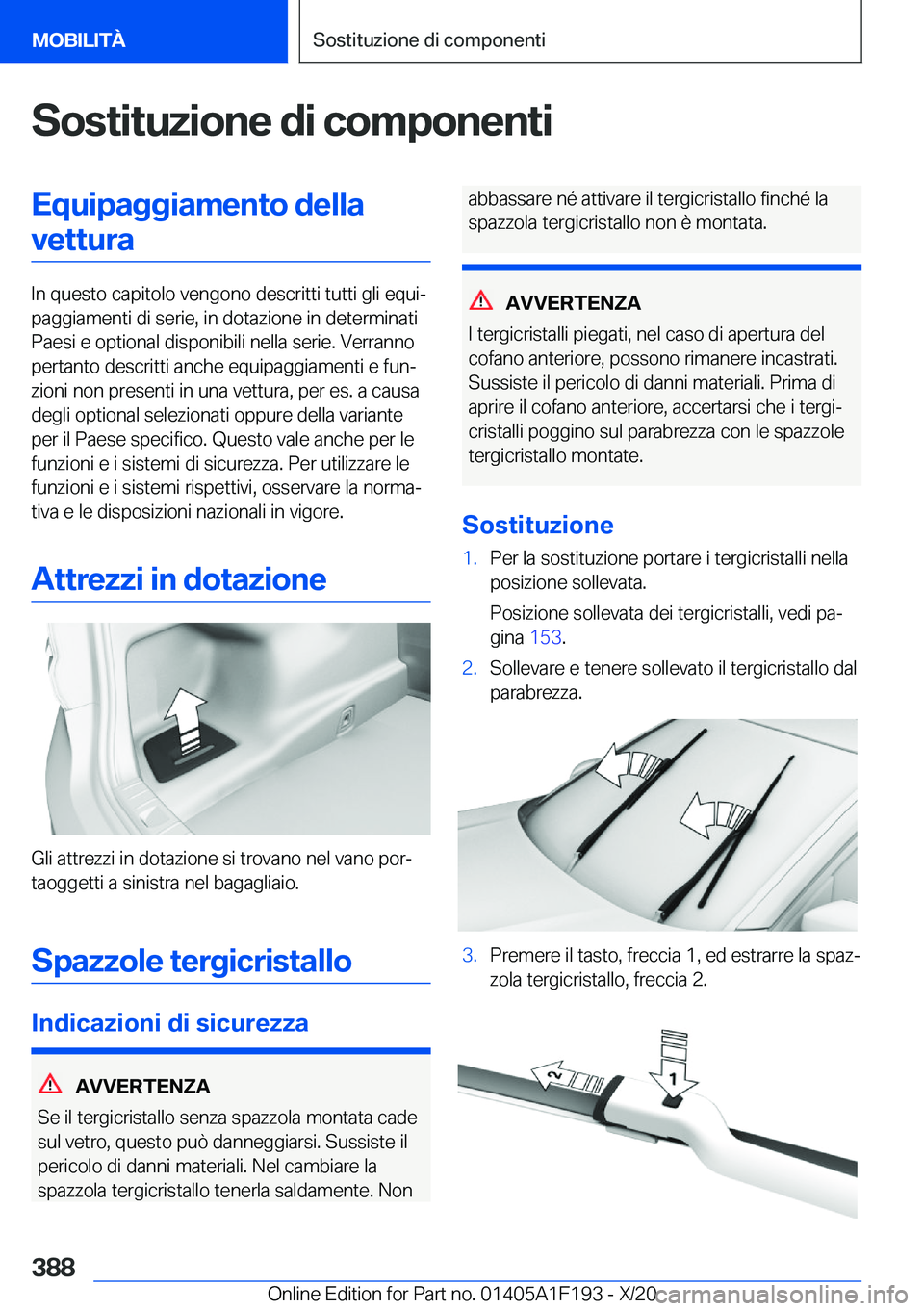 BMW M5 2021  Libretti Di Uso E manutenzione (in Italian) �S�o�s�t�i�t�u�z�i�o�n�e��d�i��c�o�m�p�o�n�e�n�t�i�E�q�u�i�p�a�g�g�i�a�m�e�n�t�o��d�e�l�l�a�v�e�t�t�u�r�a
�I�n��q�u�e�s�t�o��c�a�p�i�t�o�l�o��v�e�n�g�o�n�o��d�e�s�c�r�i�t�t�i��t�u�t�t�i��g�l�