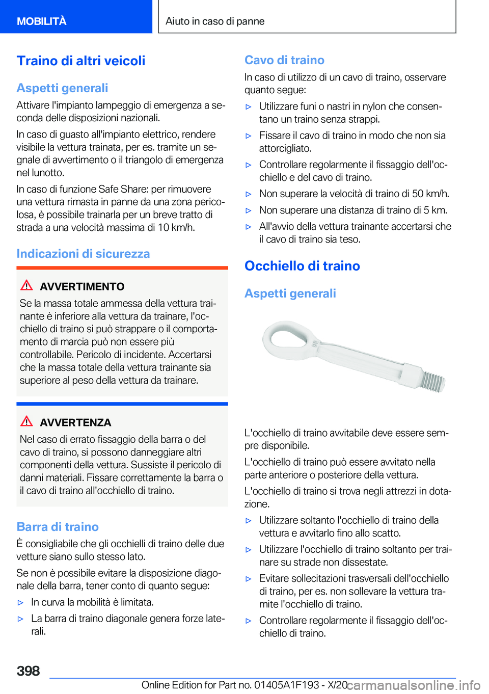 BMW M5 2021  Libretti Di Uso E manutenzione (in Italian) �T�r�a�i�n�o��d�i��a�l�t�r�i��v�e�i�c�o�l�i
�A�s�p�e�t�t�i��g�e�n�e�r�a�l�i �A�t�t�i�v�a�r�e��l�'�i�m�p�i�a�n�t�o��l�a�m�p�e�g�g�i�o��d�i��e�m�e�r�g�e�n�z�a��a��s�eª�c�o�n�d�a��d�e�l�