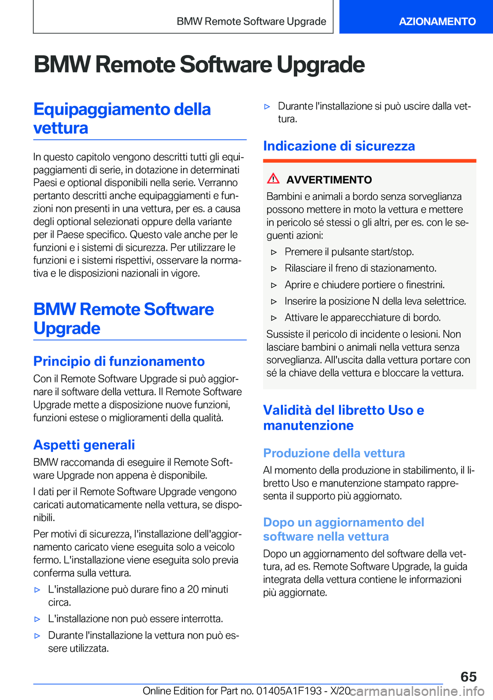 BMW M5 2021  Libretti Di Uso E manutenzione (in Italian) �B�M�W��R�e�m�o�t�e��S�o�f�t�w�a�r�e��U�p�g�r�a�d�e�E�q�u�i�p�a�g�g�i�a�m�e�n�t�o��d�e�l�l�a�v�e�t�t�u�r�a
�I�n��q�u�e�s�t�o��c�a�p�i�t�o�l�o��v�e�n�g�o�n�o��d�e�s�c�r�i�t�t�i��t�u�t�t�i��g�