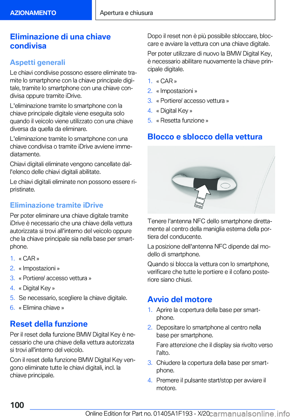 BMW M5 2021  Libretti Di Uso E manutenzione (in Italian) �E�l�i�m�i�n�a�z�i�o�n�e��d�i��u�n�a��c�h�i�a�v�e
�c�o�n�d�i�v�i�s�a
�A�s�p�e�t�t�i��g�e�n�e�r�a�l�i
�L�e��c�h�i�a�v�i��c�o�n�d�i�v�i�s�e��p�o�s�s�o�n�o��e�s�s�e�r�e��e�l�i�m�i�n�a�t�e��t�r�