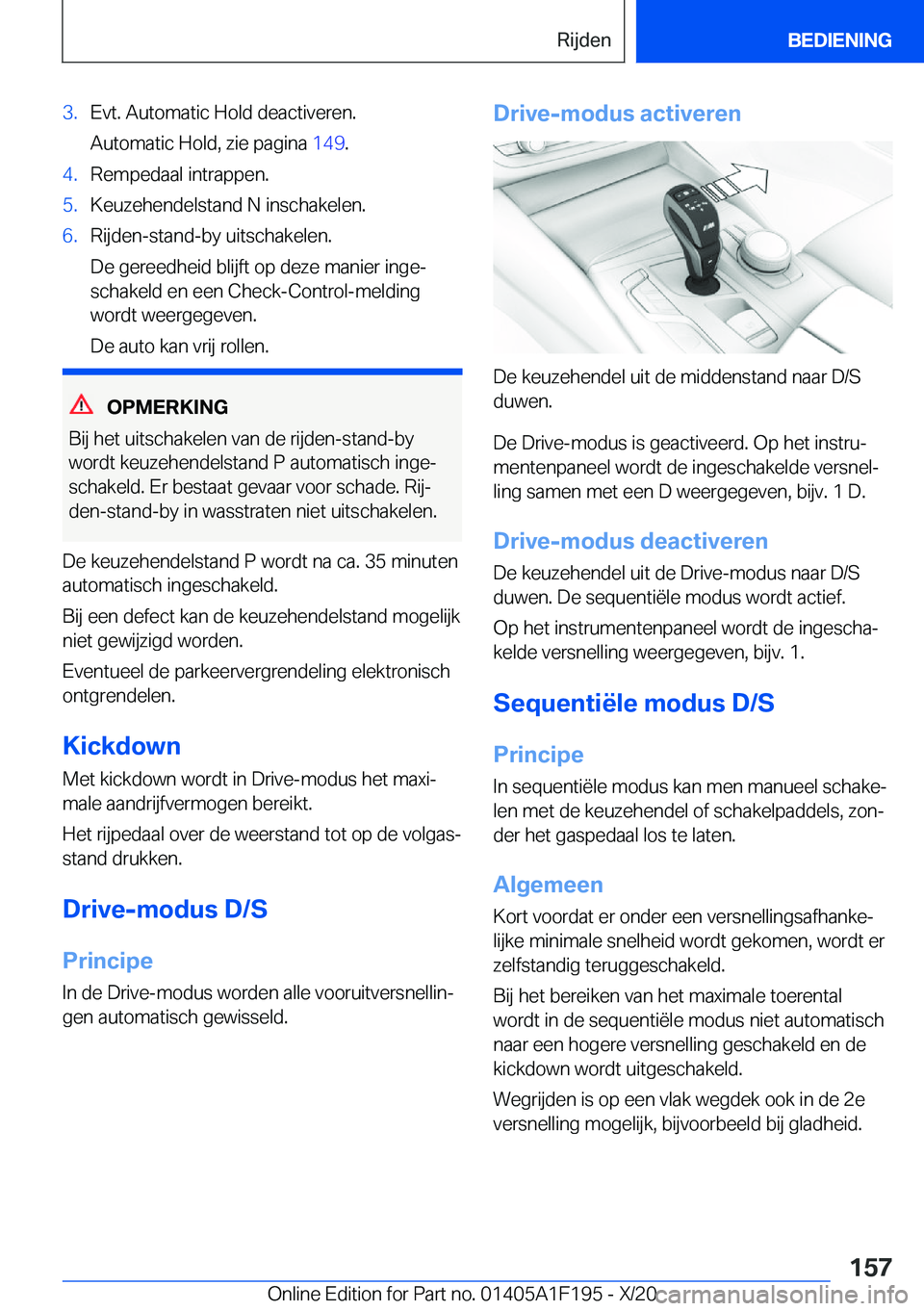 BMW M5 2021  Instructieboekjes (in Dutch) �3�.�E�v�t�.��A�u�t�o�m�a�t�i�c��H�o�l�d��d�e�a�c�t�i�v�e�r�e�n�.
�A�u�t�o�m�a�t�i�c��H�o�l�d�,��z�i�e��p�a�g�i�n�a� �1�4�9�.�4�.�R�e�m�p�e�d�a�a�l��i�n�t�r�a�p�p�e�n�.�5�.�K�e�u�z�e�h�e�n�d�e