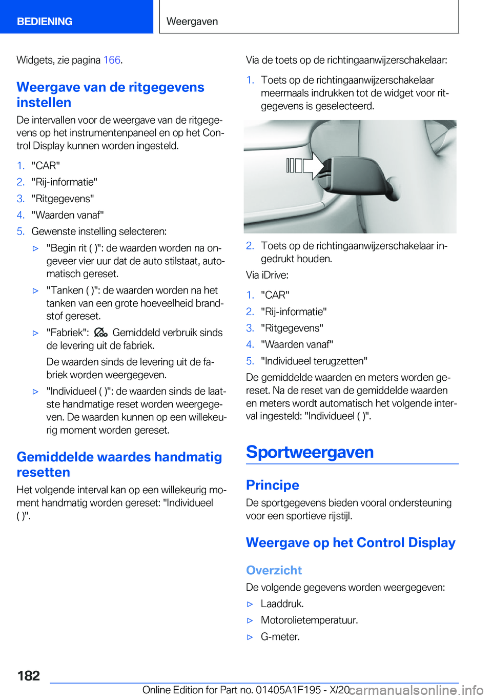 BMW M5 2021  Instructieboekjes (in Dutch) �W�i�d�g�e�t�s�,��z�i�e��p�a�g�i�n�a��1�6�6�.
�W�e�e�r�g�a�v�e��v�a�n��d�e��r�i�t�g�e�g�e�v�e�n�s
�i�n�s�t�e�l�l�e�n
�D�e��i�n�t�e�r�v�a�l�l�e�n��v�o�o�r��d�e��w�e�e�r�g�a�v�e��v�a�n��d�e�