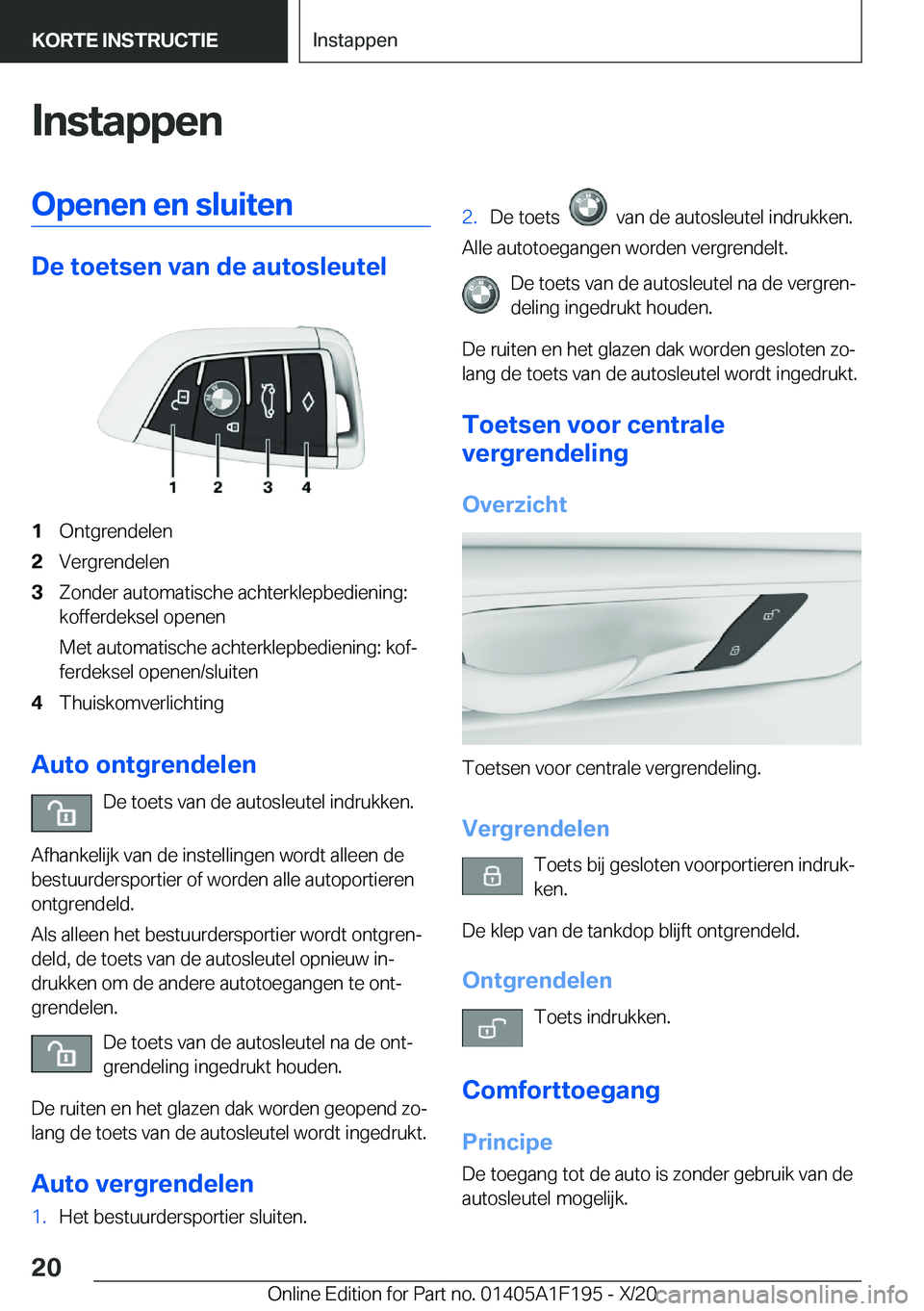 BMW M5 2021  Instructieboekjes (in Dutch) �I�n�s�t�a�p�p�e�n�O�p�e�n�e�n��e�n��s�l�u�i�t�e�n
�D�e��t�o�e�t�s�e�n��v�a�n��d�e��a�u�t�o�s�l�e�u�t�e�l
�1�O�n�t�g�r�e�n�d�e�l�e�n�2�V�e�r�g�r�e�n�d�e�l�e�n�3�Z�o�n�d�e�r��a�u�t�o�m�a�t�i�s�c