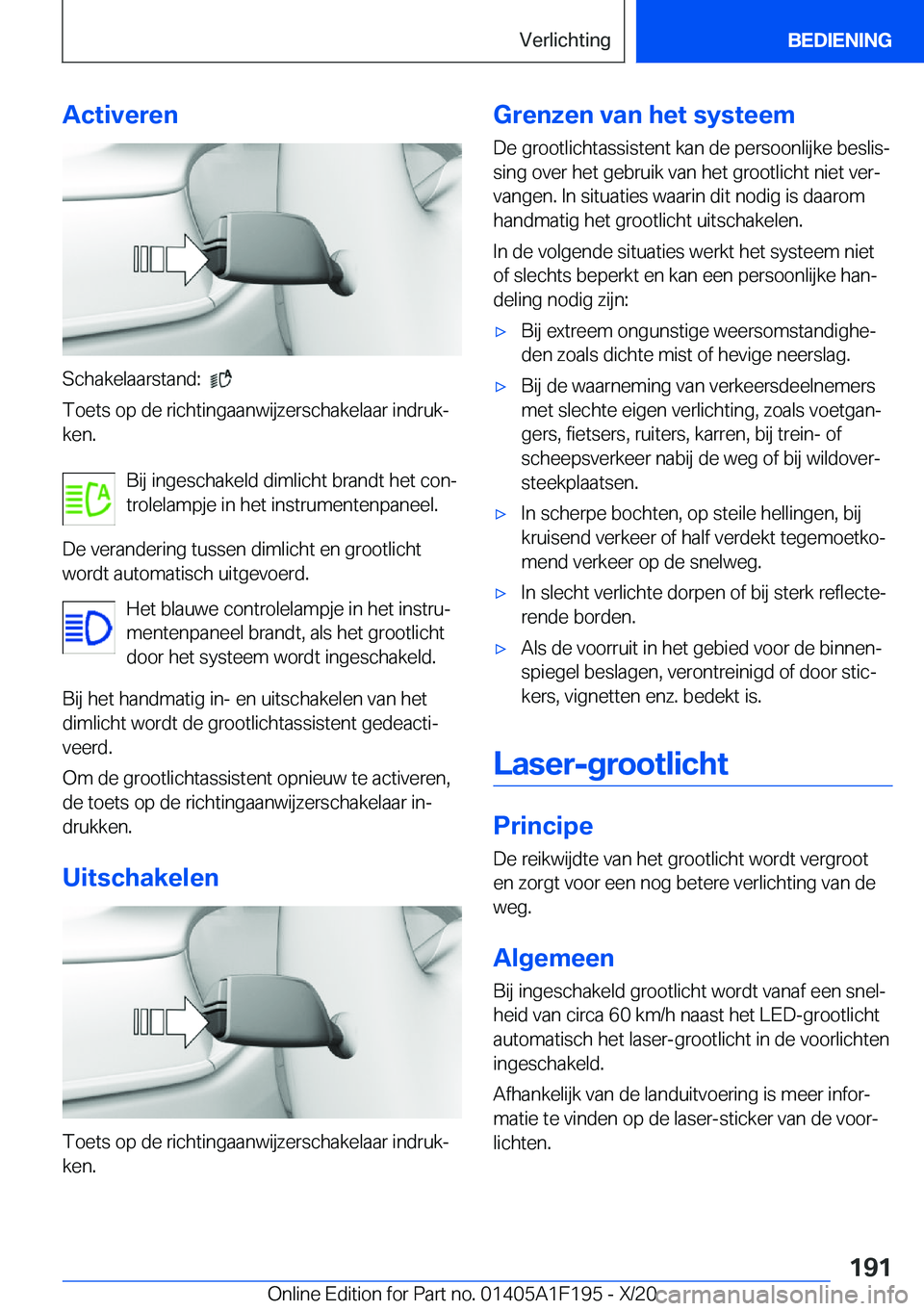 BMW M5 2021  Instructieboekjes (in Dutch) �A�c�t�i�v�e�r�e�n
�S�c�h�a�k�e�l�a�a�r�s�t�a�n�d�:���
�T�o�e�t�s��o�p��d�e��r�i�c�h�t�i�n�g�a�a�n�w�i�j�z�e�r�s�c�h�a�k�e�l�a�a�r��i�n�d�r�u�kj �k�e�n�.
�B�i�j��i�n�g�e�s�c�h�a�k�e�l�d��d�i
