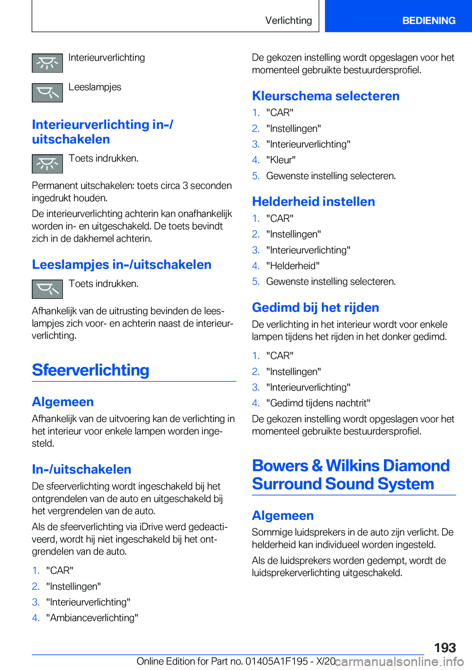 BMW M5 2021  Instructieboekjes (in Dutch) �I�n�t�e�r�i�e�u�r�v�e�r�l�i�c�h�t�i�n�g
�L�e�e�s�l�a�m�p�j�e�s
�I�n�t�e�r�i�e�u�r�v�e�r�l�i�c�h�t�i�n�g��i�n�-�/
�u�i�t�s�c�h�a�k�e�l�e�n
�T�o�e�t�s��i�n�d�r�u�k�k�e�n�.
�P�e�r�m�a�n�e�n�t��u�i�t�