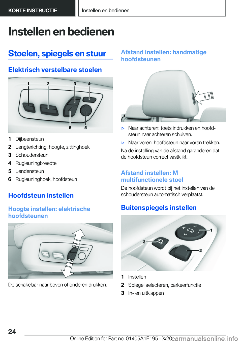 BMW M5 2021  Instructieboekjes (in Dutch) �I�n�s�t�e�l�l�e�n��e�n��b�e�d�i�e�n�e�n�S�t�o�e�l�e�n�,��s�p�i�e�g�e�l�s��e�n��s�t�u�u�r
�E�l�e�k�t�r�i�s�c�h��v�e�r�s�t�e�l�b�a�r�e��s�t�o�e�l�e�n
�1�D�i�j�b�e�e�n�s�t�e�u�n�2�L�e�n�g�t�e�r�i
