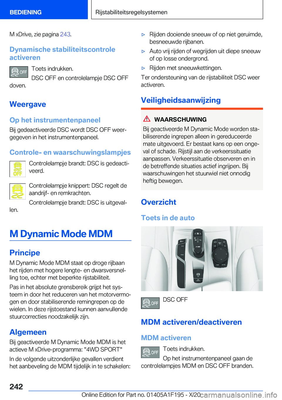 BMW M5 2021  Instructieboekjes (in Dutch) �M��x�D�r�i�v�e�,��z�i�e��p�a�g�i�n�a��2�4�3�.
�D�y�n�a�m�i�s�c�h�e��s�t�a�b�i�l�i�t�e�i�t�s�c�o�n�t�r�o�l�e
�a�c�t�i�v�e�r�e�n
�T�o�e�t�s��i�n�d�r�u�k�k�e�n�.
�D�S�C��O�F�F��e�n��c�o�n�t�r�o