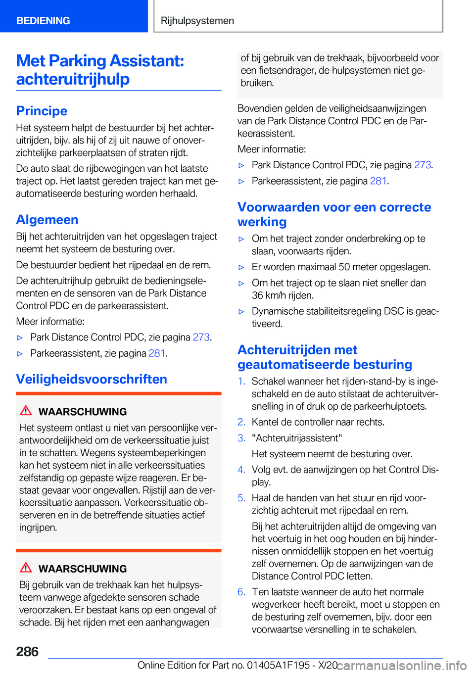 BMW M5 2021  Instructieboekjes (in Dutch) �M�e�t��P�a�r�k�i�n�g��A�s�s�i�s�t�a�n�t�:�a�c�h�t�e�r�u�i�t�r�i�j�h�u�l�p
�P�r�i�n�c�i�p�e
�H�e�t��s�y�s�t�e�e�m��h�e�l�p�t��d�e��b�e�s�t�u�u�r�d�e�r��b�i�j��h�e�t��a�c�h�t�e�rj �u�i�t�r�i�
