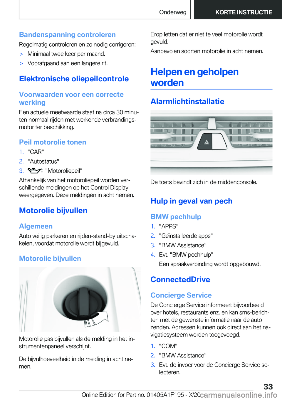 BMW M5 2021  Instructieboekjes (in Dutch) �B�a�n�d�e�n�s�p�a�n�n�i�n�g��c�o�n�t�r�o�l�e�r�e�n
�R�e�g�e�l�m�a�t�i�g��c�o�n�t�r�o�l�e�r�e�n��e�n��z�o��n�o�d�i�g��c�o�r�r�i�g�e�r�e�n�:'x�M�i�n�i�m�a�a�l��t�w�e�e��k�e�e�r��p�e�r��m�