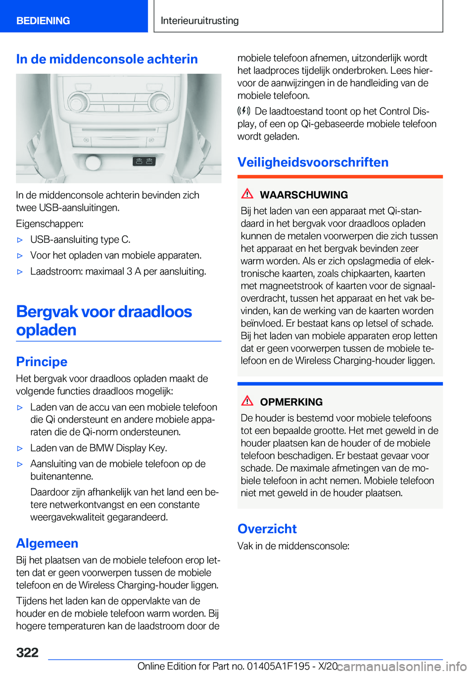BMW M5 2021  Instructieboekjes (in Dutch) �I�n��d�e��m�i�d�d�e�n�c�o�n�s�o�l�e��a�c�h�t�e�r�i�n
�I�n��d�e��m�i�d�d�e�n�c�o�n�s�o�l�e��a�c�h�t�e�r�i�n��b�e�v�i�n�d�e�n��z�i�c�h�t�w�e�e��U�S�B�-�a�a�n�s�l�u�i�t�i�n�g�e�n�.
�E�i�g�e�n�s