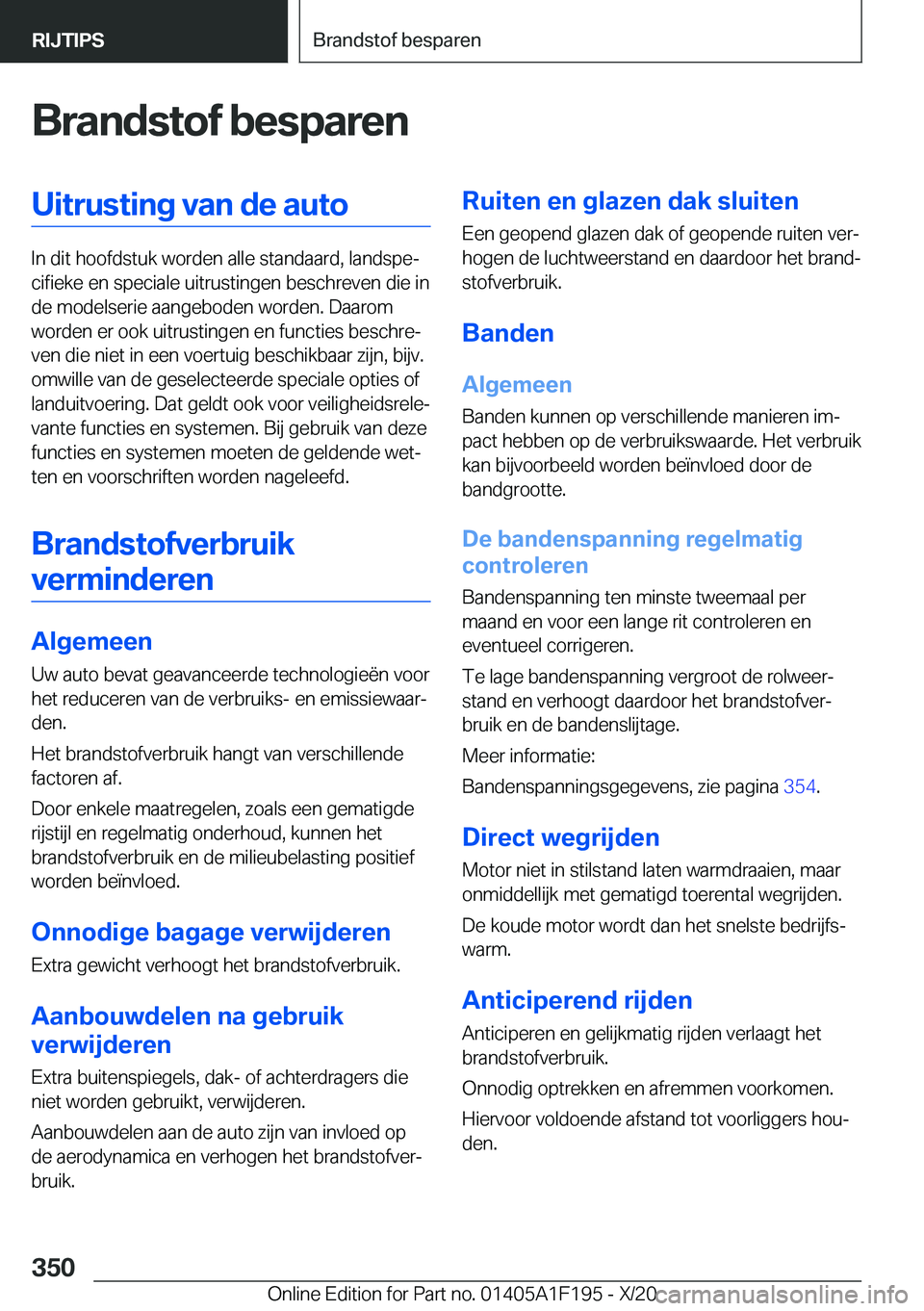 BMW M5 2021  Instructieboekjes (in Dutch) �B�r�a�n�d�s�t�o�f��b�e�s�p�a�r�e�n�U�i�t�r�u�s�t�i�n�g��v�a�n��d�e��a�u�t�o
�I�n��d�i�t��h�o�o�f�d�s�t�u�k��w�o�r�d�e�n��a�l�l�e��s�t�a�n�d�a�a�r�d�,��l�a�n�d�s�p�ej�c�i�f�i�e�k�e��e�n��