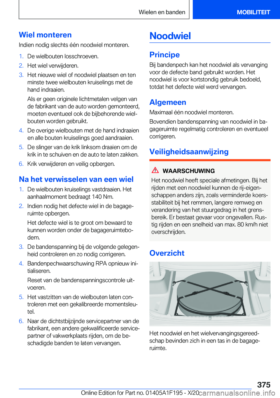 BMW M5 2021  Instructieboekjes (in Dutch) �W�i�e�l��m�o�n�t�e�r�e�n
�I�n�d�i�e�n��n�o�d�i�g��s�l�e�c�h�t�s��é�é�n��n�o�o�d�w�i�e�l��m�o�n�t�e�r�e�n�.�1�.�D�e��w�i�e�l�b�o�u�t�e�n��l�o�s�s�c�h�r�o�e�v�e�n�.�2�.�H�e�t��w�i�e�l��v�e�