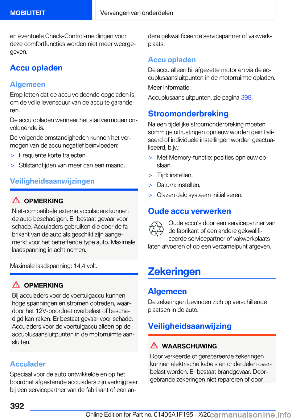 BMW M5 2021  Instructieboekjes (in Dutch) �e�n��e�v�e�n�t�u�e�l�e��C�h�e�c�k�-�C�o�n�t�r�o�l�-�m�e�l�d�i�n�g�e�n��v�o�o�r
�d�e�z�e��c�o�m�f�o�r�t�f�u�n�c�t�i�e�s��w�o�r�d�e�n��n�i�e�t��m�e�e�r��w�e�e�r�g�ej �g�e�v�e�n�.
�A�c�c�u��o�