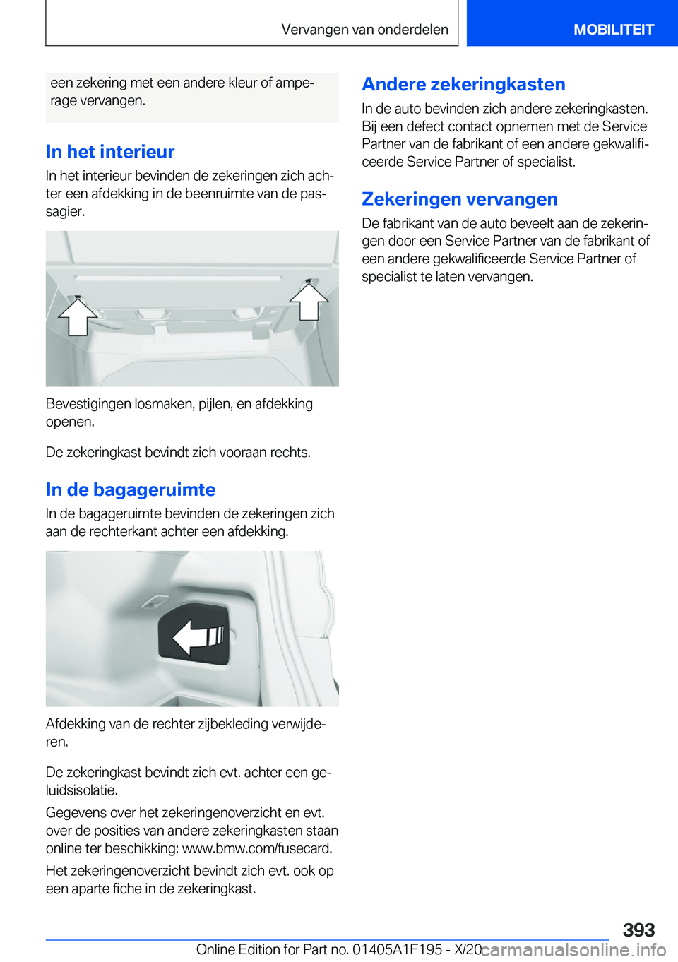BMW M5 2021  Instructieboekjes (in Dutch) �e�e�n��z�e�k�e�r�i�n�g��m�e�t��e�e�n��a�n�d�e�r�e��k�l�e�u�r��o�f��a�m�p�ej�r�a�g�e��v�e�r�v�a�n�g�e�n�.
�I�n��h�e�t��i�n�t�e�r�i�e�u�r
�I�n��h�e�t��i�n�t�e�r�i�e�u�r��b�e�v�i�n�d�e�n�