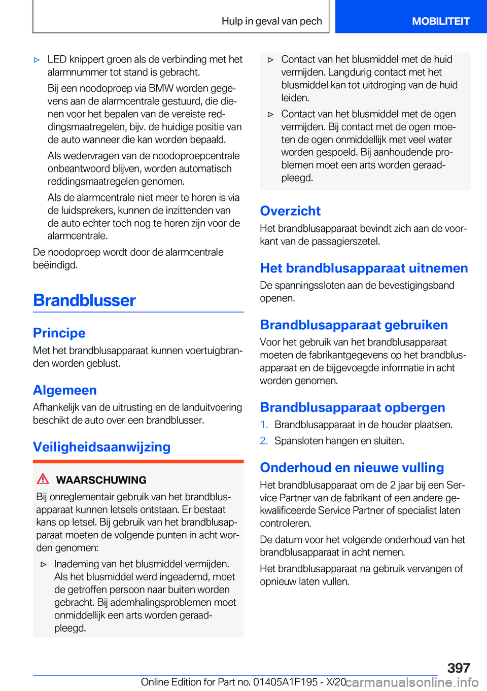BMW M5 2021  Instructieboekjes (in Dutch) 'x�L�E�D��k�n�i�p�p�e�r�t��g�r�o�e�n��a�l�s��d�e��v�e�r�b�i�n�d�i�n�g��m�e�t��h�e�t�a�l�a�r�m�n�u�m�m�e�r��t�o�t��s�t�a�n�d��i�s��g�e�b�r�a�c�h�t�.
�B�i�j��e�e�n��n�o�o�d�o�p�r�o�e�p�