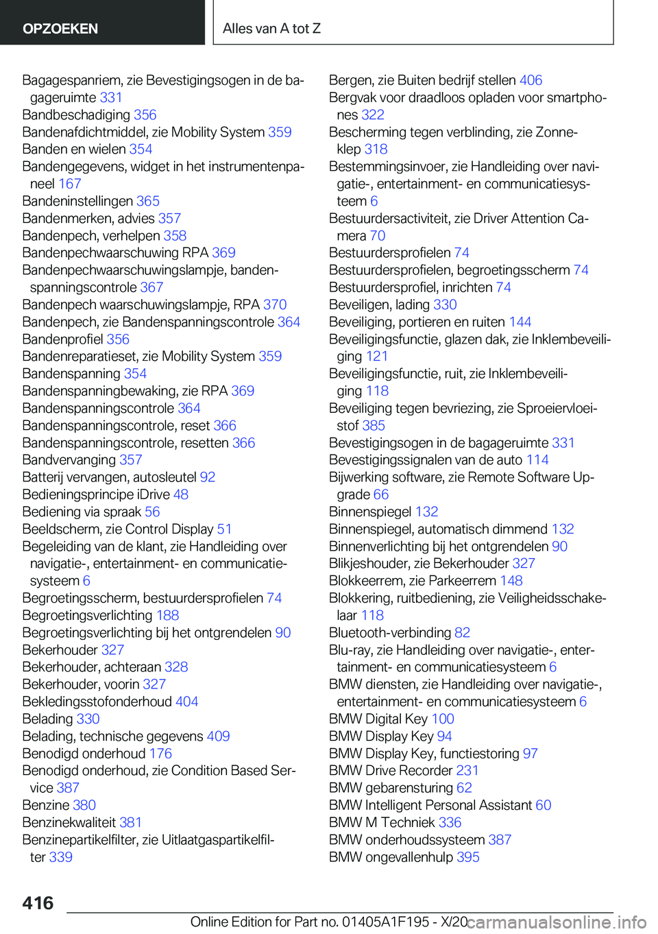BMW M5 2021  Instructieboekjes (in Dutch) �B�a�g�a�g�e�s�p�a�n�r�i�e�m�,��z�i�e��B�e�v�e�s�t�i�g�i�n�g�s�o�g�e�n��i�n��d�e��b�aj�g�a�g�e�r�u�i�m�t�e� �3�3�1�
�B�a�n�d�b�e�s�c�h�a�d�i�g�i�n�g� �3�5�6�
�B�a�n�d�e�n�a�f�d�i�c�h�t�m�i�d