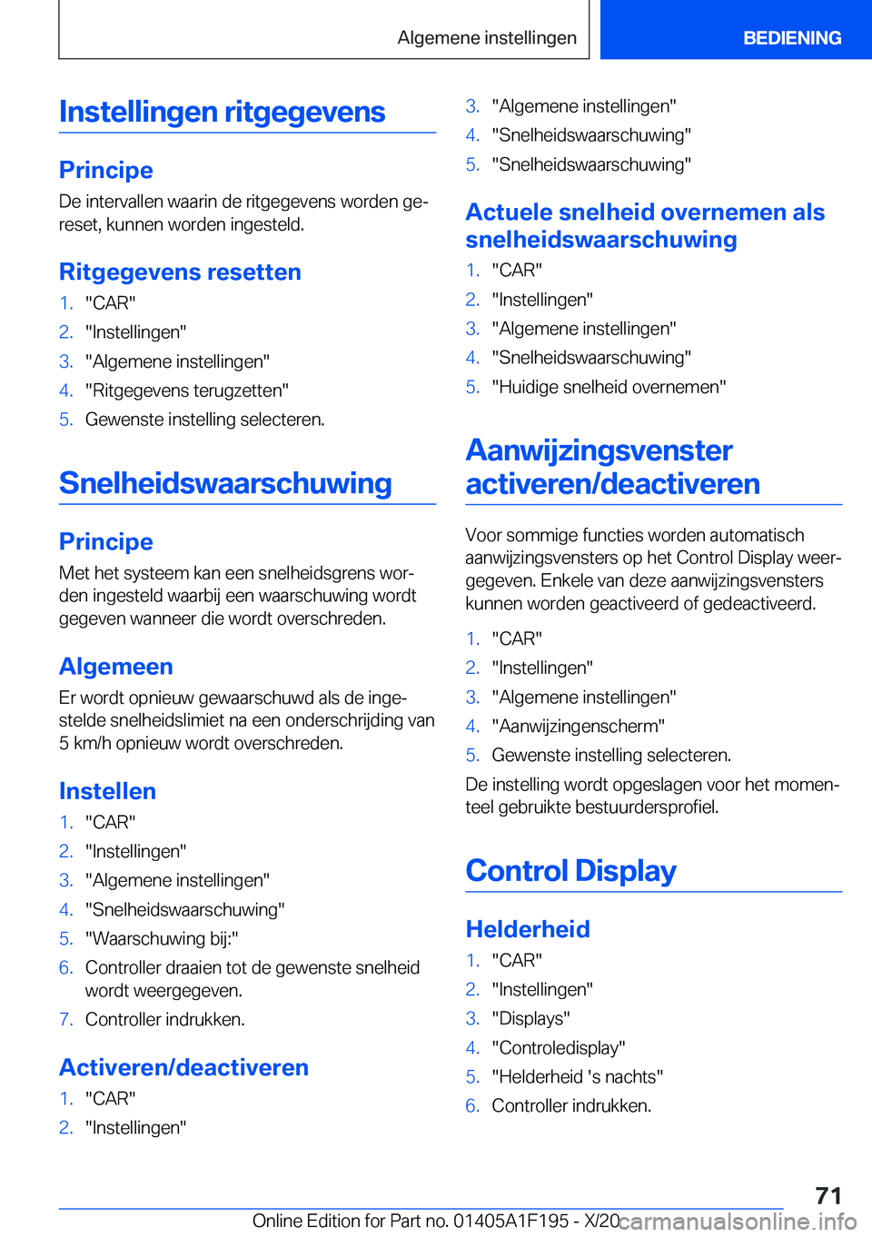 BMW M5 2021  Instructieboekjes (in Dutch) �I�n�s�t�e�l�l�i�n�g�e�n��r�i�t�g�e�g�e�v�e�n�s
�P�r�i�n�c�i�p�e�D�e��i�n�t�e�r�v�a�l�l�e�n��w�a�a�r�i�n��d�e��r�i�t�g�e�g�e�v�e�n�s��w�o�r�d�e�n��g�ej
�r�e�s�e�t�,��k�u�n�n�e�n��w�o�r�d�e�n
