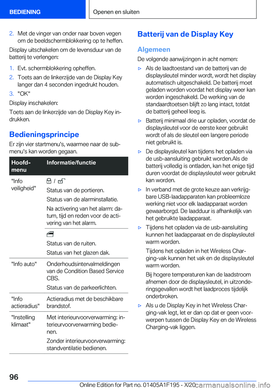 BMW M5 2021  Instructieboekjes (in Dutch) �2�.�M�e�t��d�e��v�i�n�g�e�r��v�a�n��o�n�d�e�r��n�a�a�r��b�o�v�e�n��v�e�g�e�n
�o�m��d�e��b�e�e�l�d�s�c�h�e�r�m�b�l�o�k�k�e�r�i�n�g��o�p��t�e��h�e�f�f�e�n�.
�D�i�s�p�l�a�y��u�i�t�s�c�h�a�k