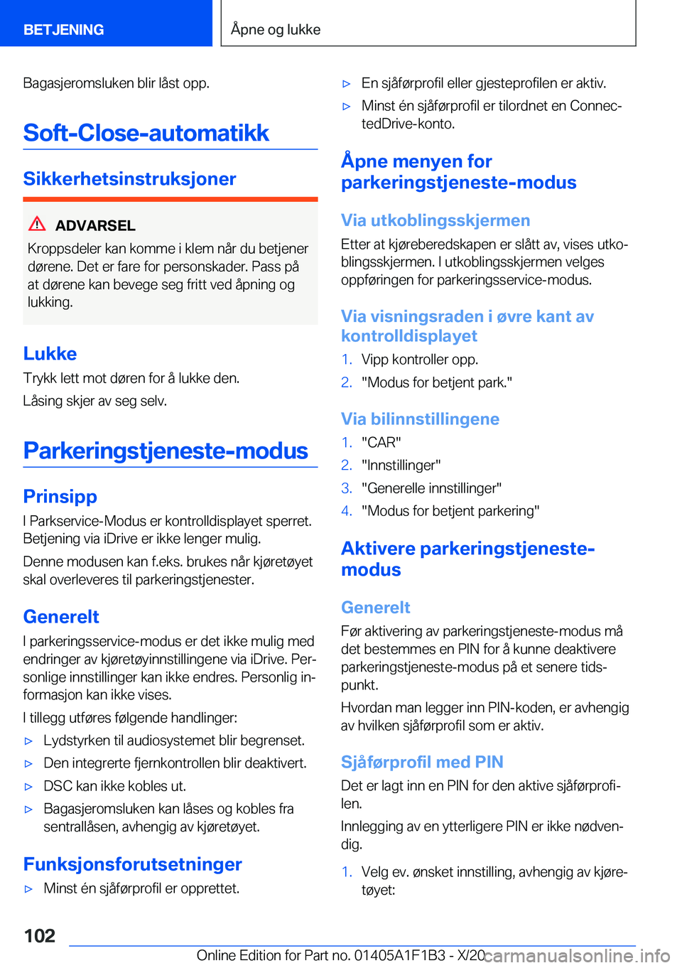 BMW M5 2021  InstruksjonsbØker (in Norwegian) �B�a�g�a�s�j�e�r�o�m�s�l�u�k�e�n��b�l�i�r��l�å�s�t��o�p�p�.
�S�o�f�t�-�C�l�o�s�e�-�a�u�t�o�m�a�t�i�k�k
�S�i�k�k�e�r�h�e�t�s�i�n�s�t�r�u�k�s�j�o�n�e�r
�A�D�V�A�R�S�E�L
�K�r�o�p�p�s�d�e�l�e�r��k�a�
