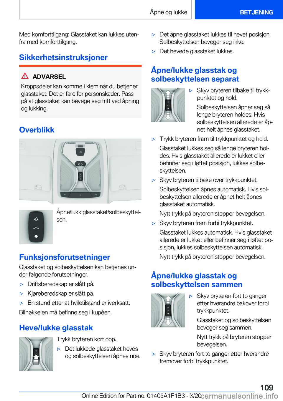BMW M5 2021  InstruksjonsbØker (in Norwegian) �M�e�d��k�o�m�f�o�r�t�t�i�l�g�a�n�g�:��G�l�a�s�s�t�a�k�e�t��k�a�n��l�u�k�k�e�s��u�t�e�nj�f�r�a��m�e�d��k�o�m�f�o�r�t�t�i�l�g�a�n�g�.
�S�i�k�k�e�r�h�e�t�s�i�n�s�t�r�u�k�s�j�o�n�e�r
�A�D�V�A�R�S