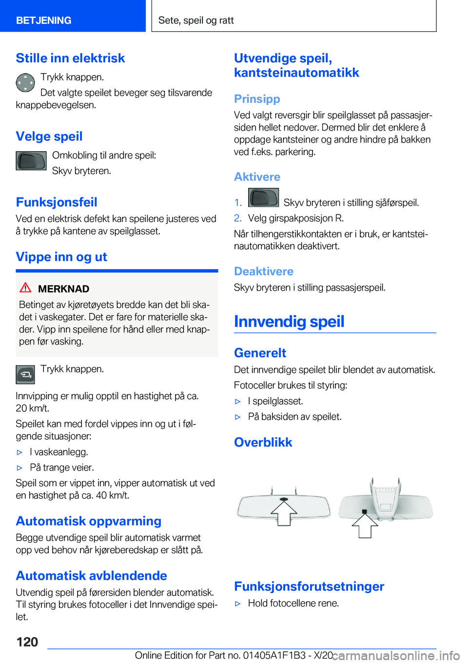 BMW M5 2021  InstruksjonsbØker (in Norwegian) �S�t�i�l�l�e��i�n�n��e�l�e�k�t�r�i�s�k�T�r�y�k�k��k�n�a�p�p�e�n�.
�D�e�t��v�a�l�g�t�e��s�p�e�i�l�e�t��b�e�v�e�g�e�r��s�e�g��t�i�l�s�v�a�r�e�n�d�e
�k�n�a�p�p�e�b�e�v�e�g�e�l�s�e�n�.
�V�e�l�g�e�