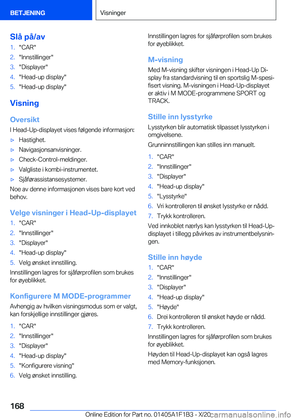 BMW M5 2021  InstruksjonsbØker (in Norwegian) �S�l�å��p�å�/�a�v�1�.��C�A�R��2�.��I�n�n�s�t�i�l�l�i�n�g�e�r��3�.��D�i�s�p�l�a�y�e�r��4�.��H�e�a�d�-�u�p��d�i�s�p�l�a�y��5�.��H�e�a�d�-�u�p��d�i�s�p�l�a�y�
�V�i�s�n�i�n�g
�O�v�e�r�s�i�k